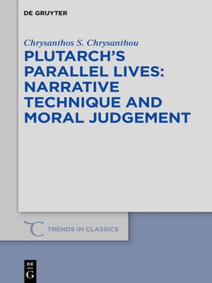cover image of Plutarch's >Parallel Lives<--Narrative Technique and Moral Judgement